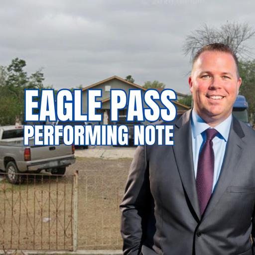 High Equity Base Hit: Eagle Pass Performing Note Breakdown