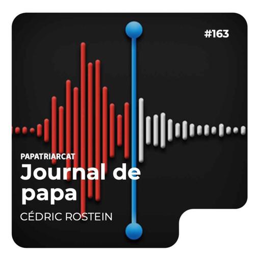 Journal de papa #163
