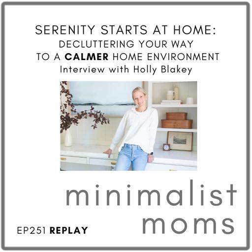 [REPLAY] Serenity Starts at Home : Decluttering Your Way to a Calmer Home Environment | Holly Blakey