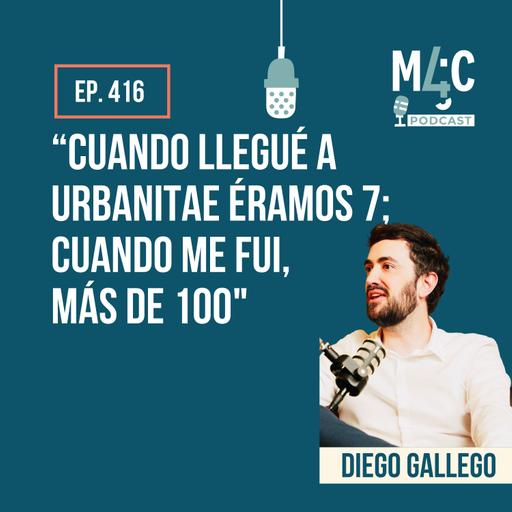 #Proptech: Cómo llegó Urbanitae de una idea a +280MM€ en 2025, con Diego Gallego [417]