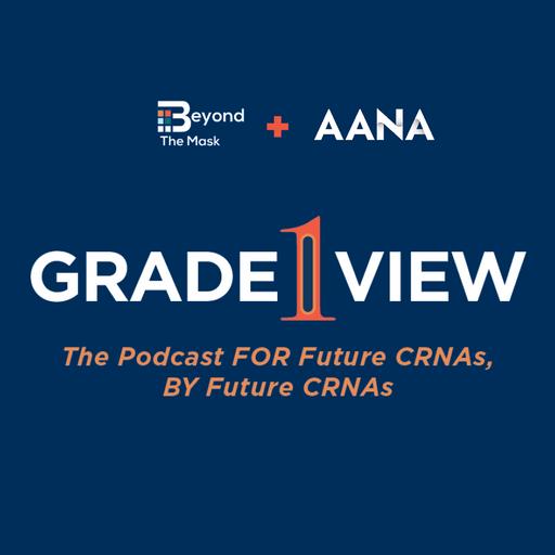 Grade 1 View – S2, E14 - Beyond the Salary: Finding Your First CRNA Position