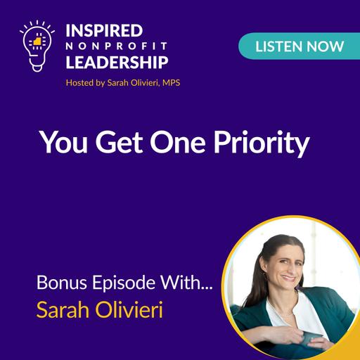 Episode 435: You Get One Priority with Sarah Olivieri