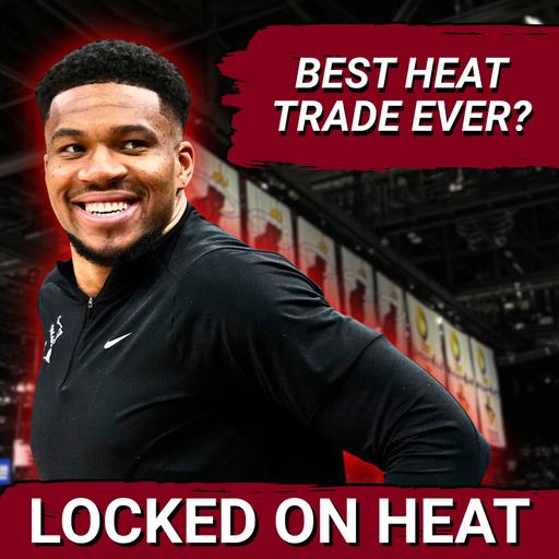 Is Giannis Antetokounmpo Already the Greatest Trade in Miami Heat History?