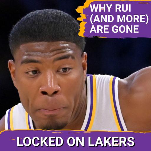 With Rui Hachimura Gone, Who Do the Lakers Target? Plus, Why LeBron and the Lakers Broke Up