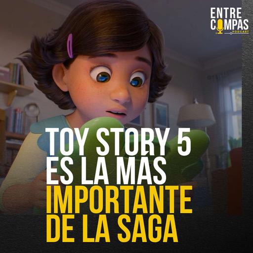 Toy Story 5: no es la mejor pero sí es la más importante