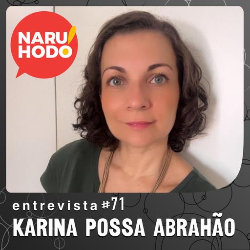 Naruhodo Entrevista #71: Karina Possa Abrahão