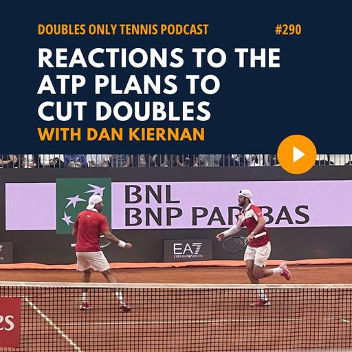 Reactions to the ATP Plans to Cut Doubles with Dan Kiernan
