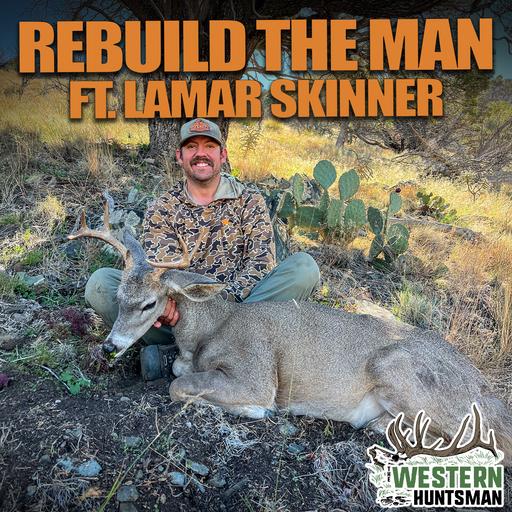 Rebuild the Man with Lamar Skinner