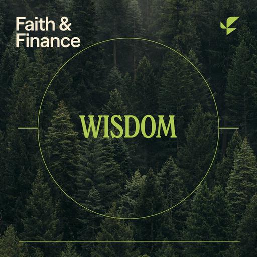 Financial Virtues Series: Prudence (Wisdom) with Dr. Greg Forster