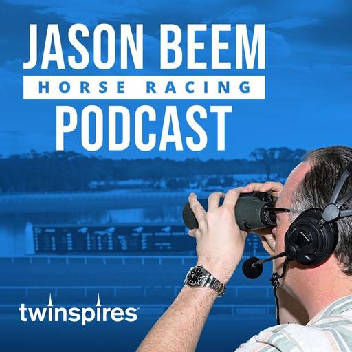 Jason Beem Horse Racing Podcast 7/8/26--Guest Frank Miller