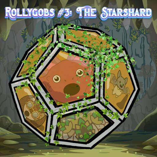 400. Rollygobs #3: The Starshard