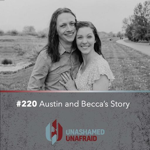 EP 220: Austin and Becca's Story