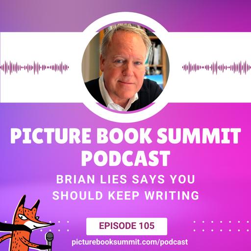 105 - Brian Lies Says You Should Keep Writing