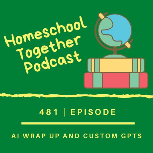 Episode 481: AI Wrap up and Custom GPTs