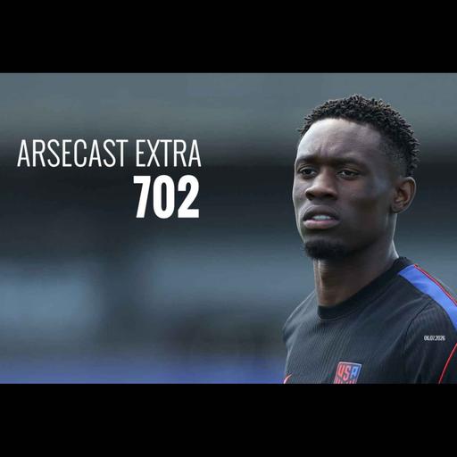 Arsecast Extra Episode 702 - 06.07.2026