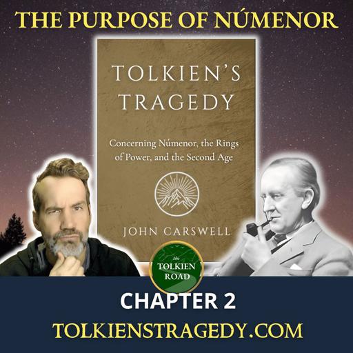 Tolkien's Tragedy: The Purpose of Númenor