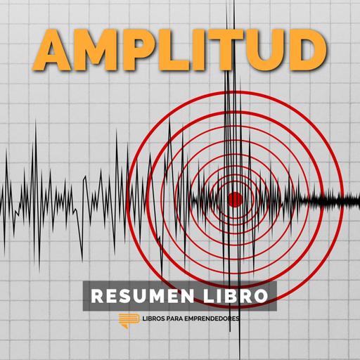 📖 Amplitud - Un Resumen de Libros para Emprendedores