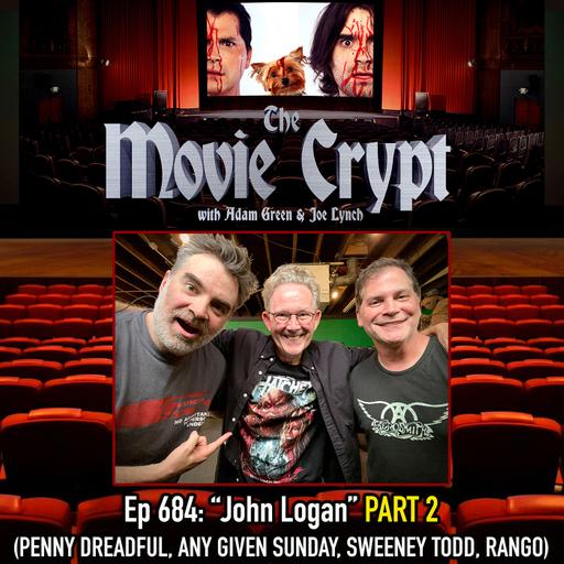 Ep 684: John Logan PART 2