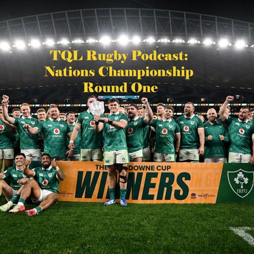 TQL Rugby - Nations Championship Round One Review