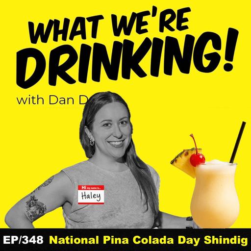 National Piña Colada Day Shindig Ep|348