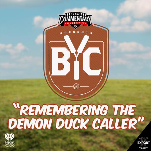 “Remembering The Demon Duck Caller”