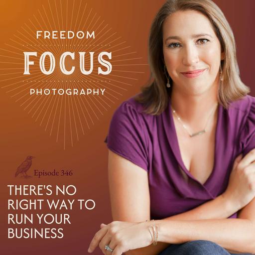 There's No Right Way to Run Your Business