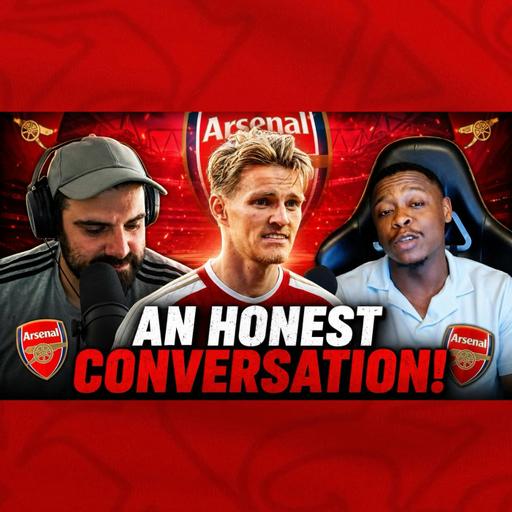 An honest conversation about Odegaard's Arsenal future & more