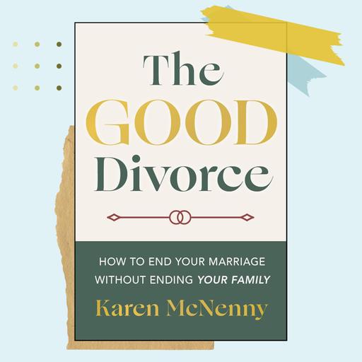 You can have a good divorce