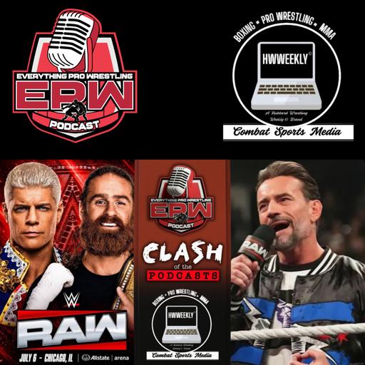 CM Punk RETURNS to Chicago! Cody Rhodes vs Sami Zayn for WWE Title | Clash Of The Podcasts