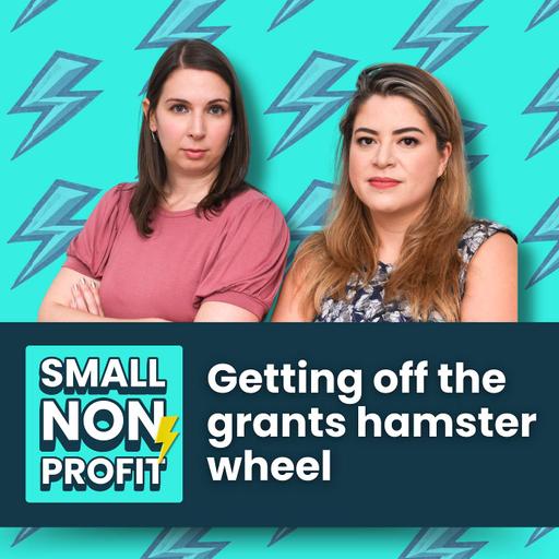 Getting Off the Grants Hamster Wheel: The Skills You Already Have to Diversify Your Funding