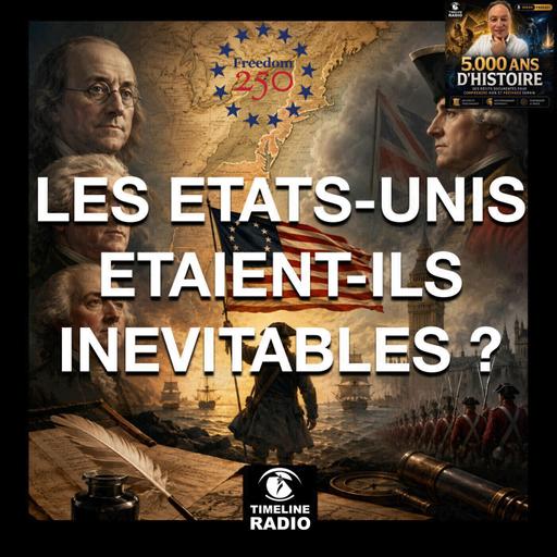 Les États-Unis étaient-ils inévitables ? 6/6
