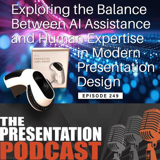 e249 - Exploring the Balance Between AI Assistance and Human Expertise in Modern Presentation Design