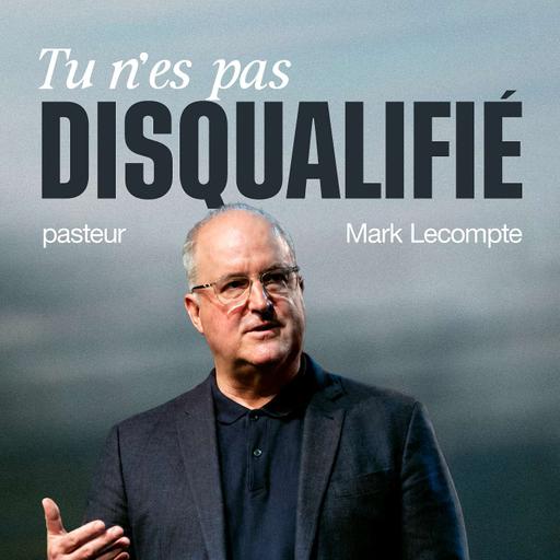 Tu n'es pas disqualifié | Mark Lecompte |