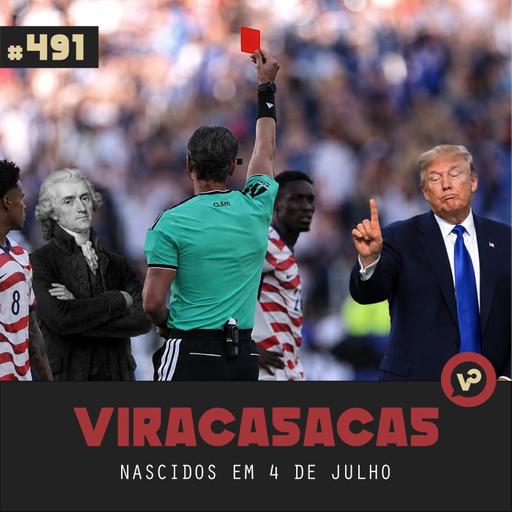 #491 "Nascidos em 4 de julho" - com Tatiana Vargas-Maia