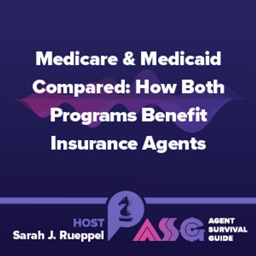 Medicare & Medicaid Compared: How Both Programs Benefit Insurance Agents