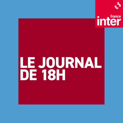 Le journal de 18h00 du mardi 07 juillet 2026