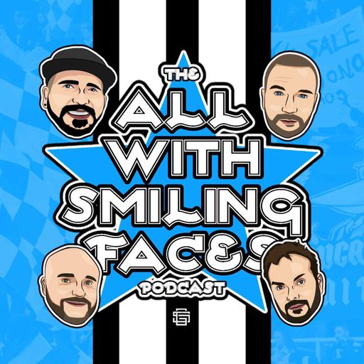 FROM ASDA TO THE AZTECA | THE ALL WITH SMILING FACES PODCAST