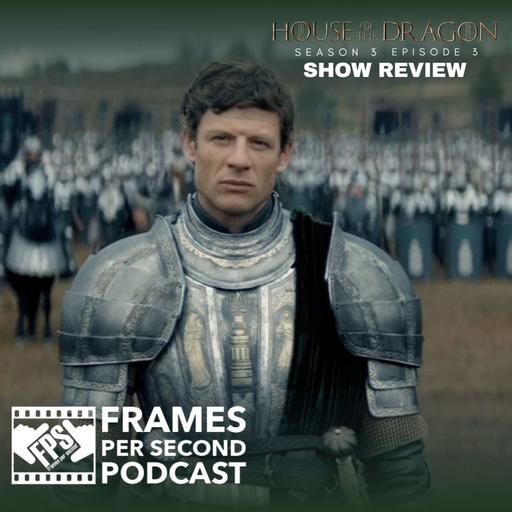 House of the Dragon - "Rhaenyra Triumphant” (S3, E3) | Show Review