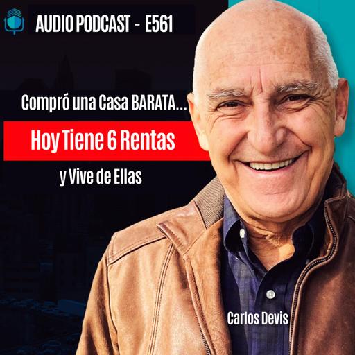 E561-Compró una Casa BARATA... Hoy Tiene 6 Rentas y Vive de Ellas