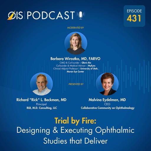 Trial by Fire: Designing and Executing Ophthalmic Studies That Deliver