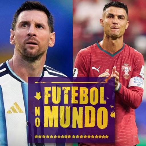 Futebol no Mundo na Copa #601: CR7 dá adeus à Copas do Mundo I Messi e Argentina contra Salah e Egito