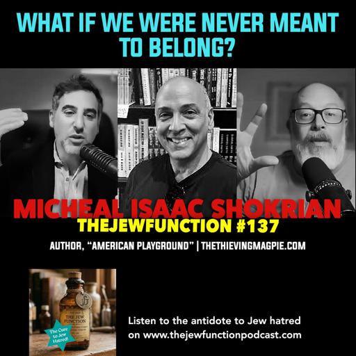 The Difference Between Being a Jew and an Israeli ep #137