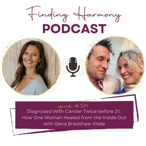 Diagnosed With Cancer Twice before 21: How One Woman Healed from the Inside Out [VIDEO]