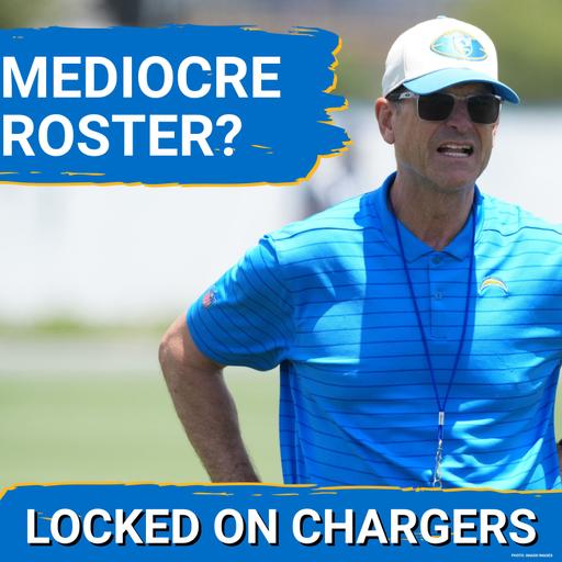 OVERRATED?: Chargers Ranked 13th Best Roster as Lack of Star Power Results in LA's Middling Grade