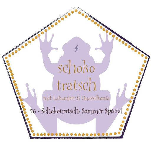 76 - Schokotratsch: Sommer Special