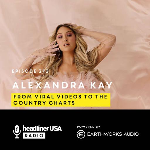 Headliner USA 213: Alexandra Kay: From viral videos to the country charts