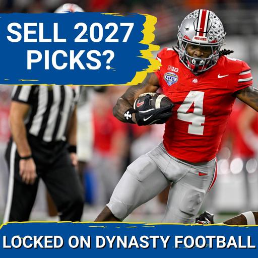 SELL NOW: Is Now The Right Time To TRADE AWAY 2027 First Round Picks? | Are Future Picks OVERVALUED?