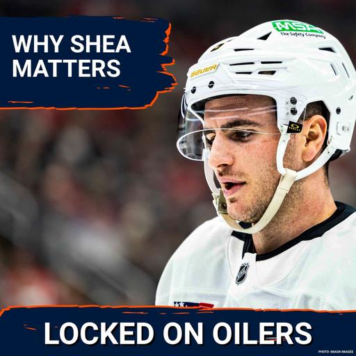 Why Ryan Shea will define the Edmonton Oilers defense