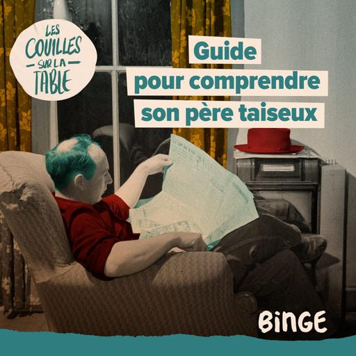 Guide pour comprendre son père taiseux | 1/2