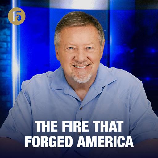 The Fire that Forged America | Give Him 15: Daily Prayer with Dutch | July 8, 2026